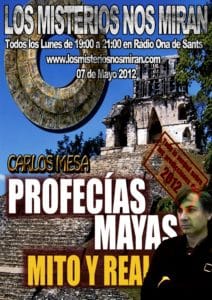 Programa 31: Profecías Mayas, Mito y realidad con Carlos Mesa 1