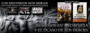 Programa 77: "Sumerios en Andalucía" y "El Ocaso de los Héroes" con Mario Fenollar y Fernando Martínez Laínez 1