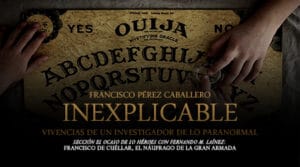 Programa 125: "Inexplicable, vivencias de un investigador paranormal" 3