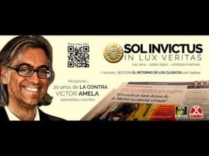 SOL INVICTUS 1: VICTOR AMELA, 20 AÑO EN LA CONTRA DE LA VANGUARDIA | PROGRAMA COMPLETO 4